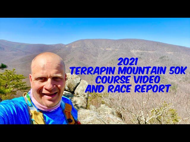 2021 Terrapin Mountain 50k Course Video and Race Report