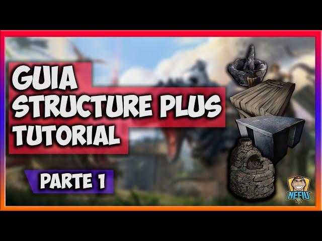 GUIA TUTORIAL ARK 2020 | MOD S+ (STRUCTURE PLUS) | PARTE 1