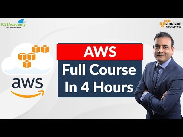 AWS Tutorial For Beginners | AWS Full Course - Learn AWS In 4 Hours | AWS Training | K21Academy