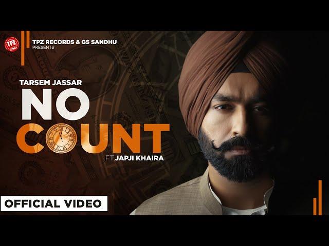 No Count (Official Video) | Tarsem Jassar ft Japji Khaira |  2022 | TPZ Records