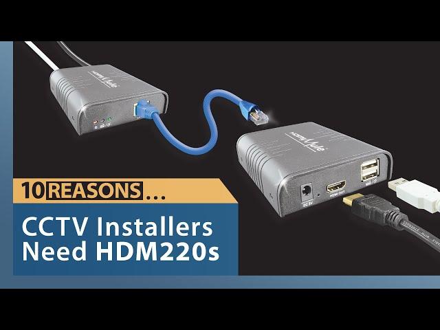 10 Reasons… the HDM220s are a Must-Have for CCTV Installers