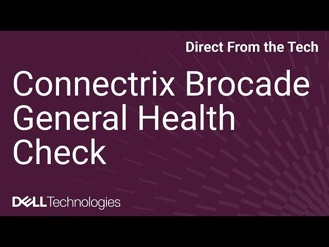 How to Run a Basic Health Check on a Connectrix Brocade B-Series Switch