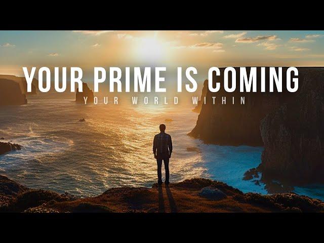 YOUR PRIME IS COMING | One Of The Best Motivational Video Speeches Compilation of 2024 (So Far)