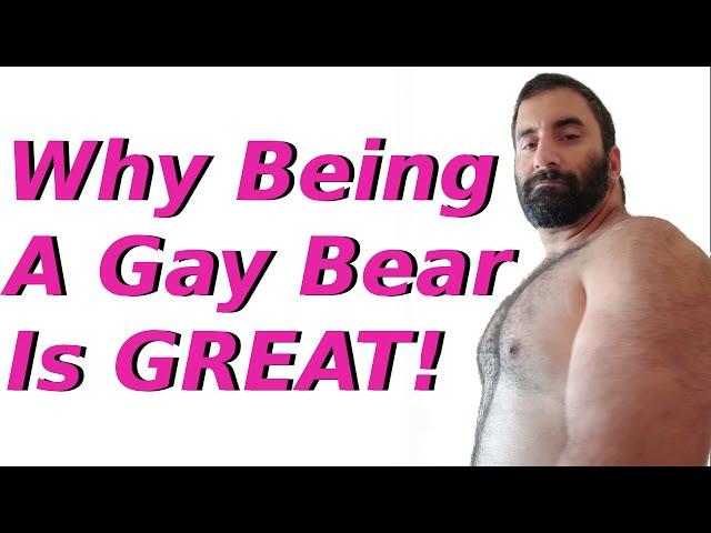 My Top 5 Reasons Why I Love Being A Gay Bear