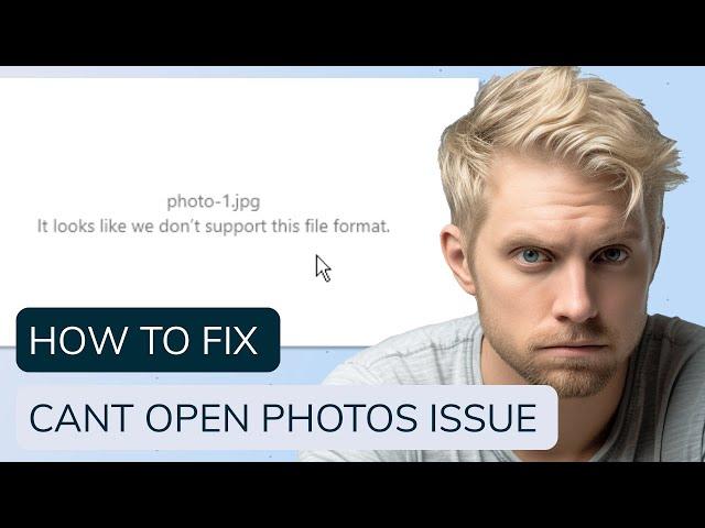 It Appears That We Don't Support This File Format? 3 Methods to Fix/Repair Corrupted Photos