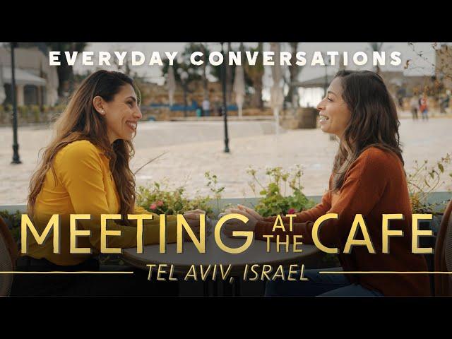 Meeting at the Cafe • Everyday Conversations in Hebrew