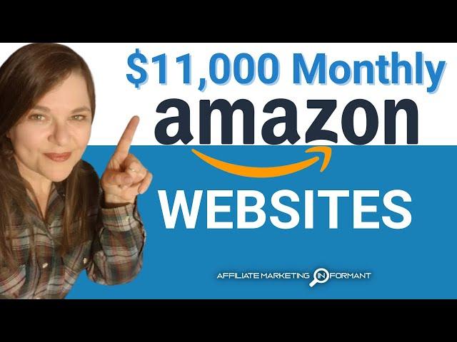 7 Amazon Affiliate Website Examples - Up to $11,000 Per Month