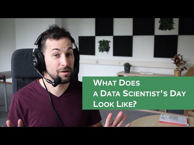 What Does a Data Scientist's Day Look Like? (A Day in Life of a Data Scientist)