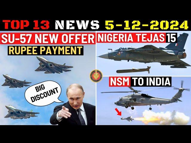 Indian Defence Updates : Su-57 Rupee Payment,Nigeria 15 Tejas Order,Naval Strike Missile Offer