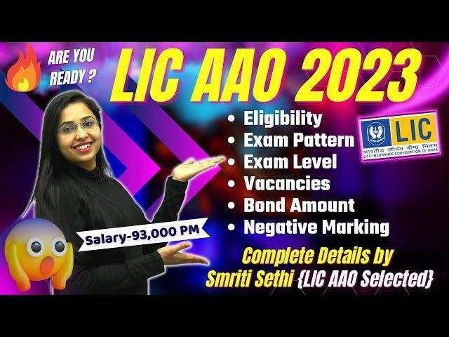 LIC AAO 2023 Detailed Notification |Syllabus,Exam Level,Negative Marking| Smriti Sethi(LIC AAO 2019)