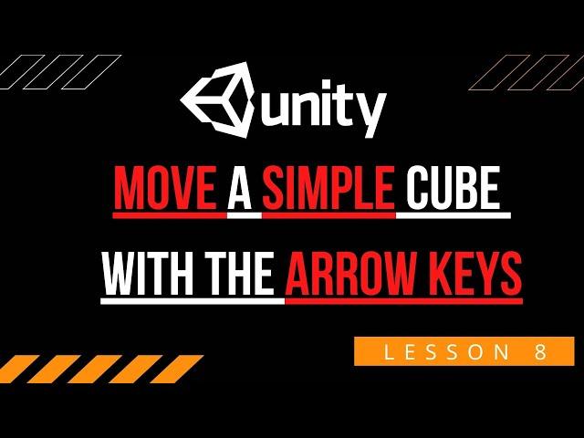 MOVE  A SIMPLE CUBE WITH THE  ARROW  KEYS |  Lesson 8