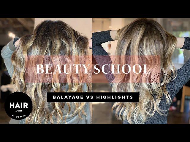 Balayage Vs Highlights | Beauty School | Hair.com By L'Oreal