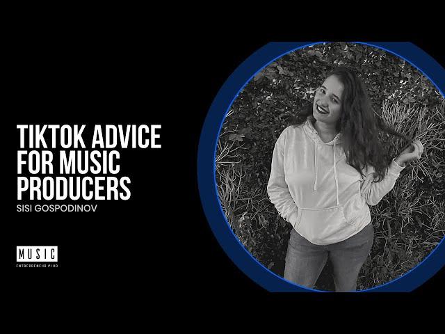 TikTok Advice for Music Producers