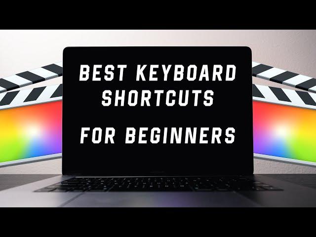 The BEST FINAL CUT PRO X Keyboard Shortcuts for Beginners