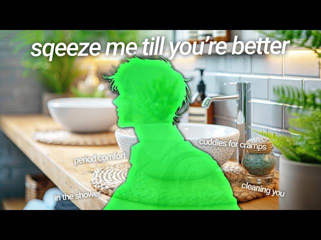 squeeze me till you're better... *period in the shower* boyfriend roleplay ASMR