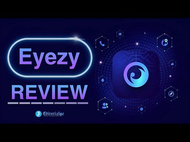 Eyezy Review- Is It the Most Reliable Phone Monitoring App in 2023?