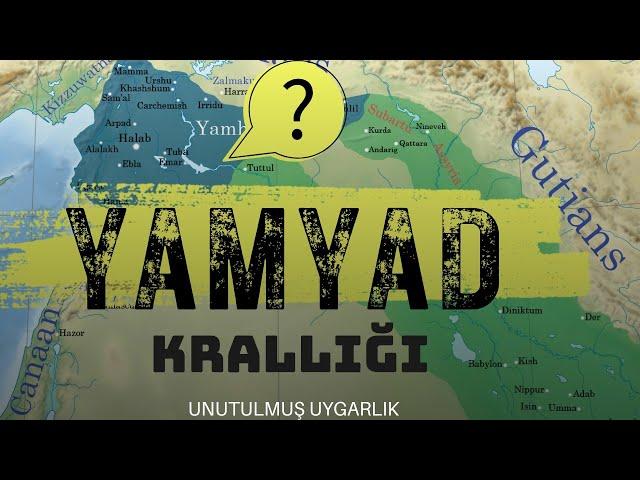 YAMYAD KRALLIĞI UNUTULMUŞ UYGARLIK #seslikitap #tarih