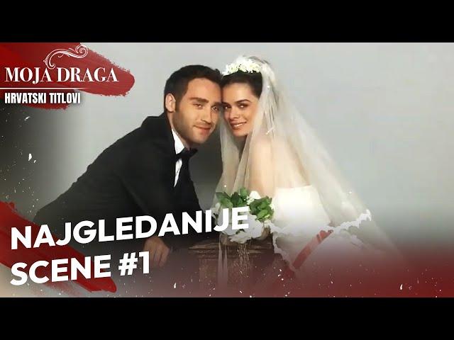 Najgledanije Scene - Moja Draga | Sa Hrvatskim Titlovima | Al Yazmalım