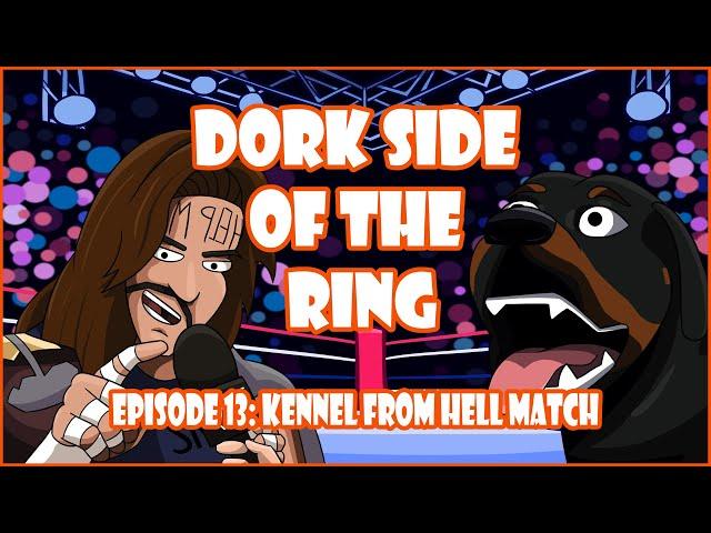 Episode 13 - Kennel from Hell Match