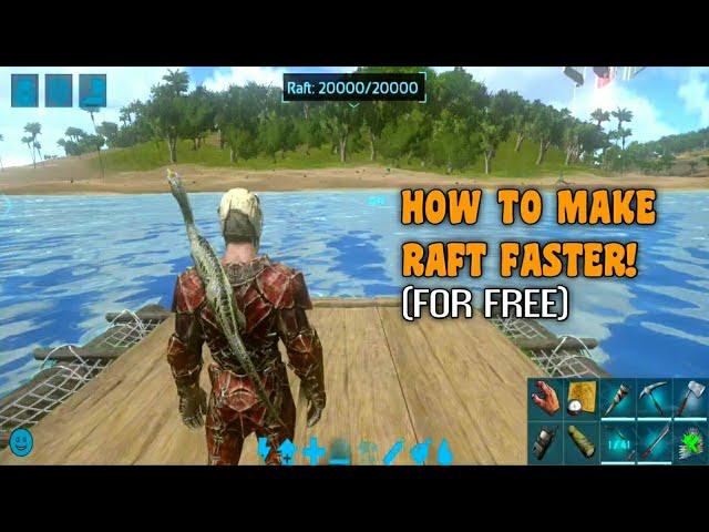 Ark Mobile How To Make Raft Faster (For Free) | Ark Mobile Fast Raft