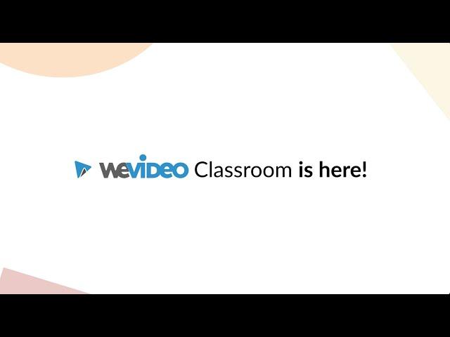 Introducing WeVideo Classroom