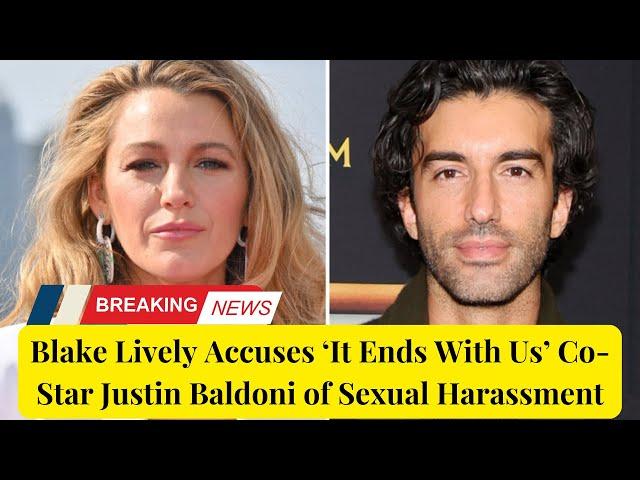 Blake Lively Accuses ‘It Ends With Us’ Co-Star Justin Baldoni of Sexual Harassment | Breaking News