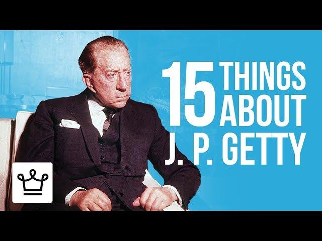 15 Things You Didn't Know About J. Paul Getty