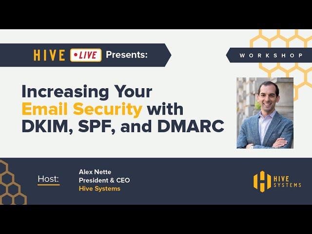 Increasing Your Email Security with DKIM, SPF, and DMARC