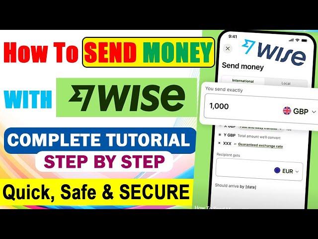 How To Send Money With Wise  | how to use transferwise | Open Wise Account