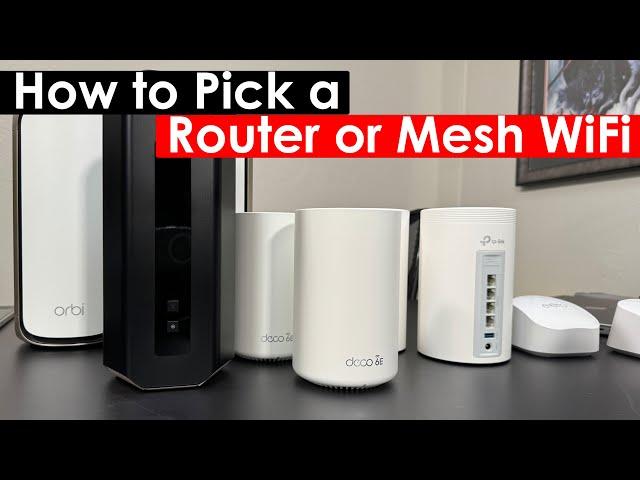 How to Pick a Router/Mesh WiFi?