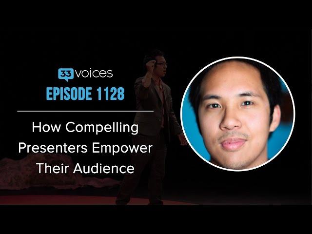 How Compelling Presenters Empower Their Audience with Kenny Nguyen,  Big Fish Presentations