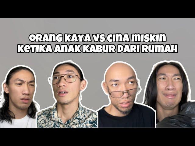 PERBEDAAN ORANG KAYA VS CINA MISKIN KETIKA ANAK KABUR DARI RUMAH | Hansen Vendi Agus