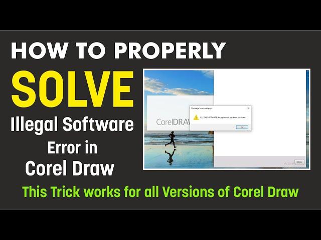 How to Solve Illegal Software Error in Corel Draw for All Versions