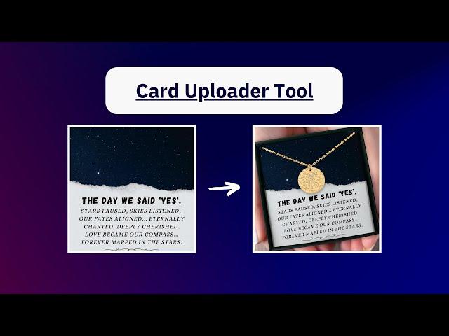 Card Uploader Tool - How To Sell Products With Your Custom Message Card