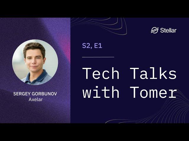 Smart Contracts and Interoperability with Axelar Co-founder Sergey Gorbunov