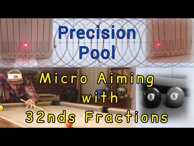 Micro aim your Pool game using 32nds fractional aiming