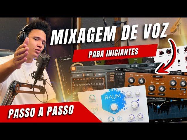 MIXAGEM DE VOZ PARA INICIANTES - AULA COMPLETA PASSO A PASSO EM HOME STUDIO