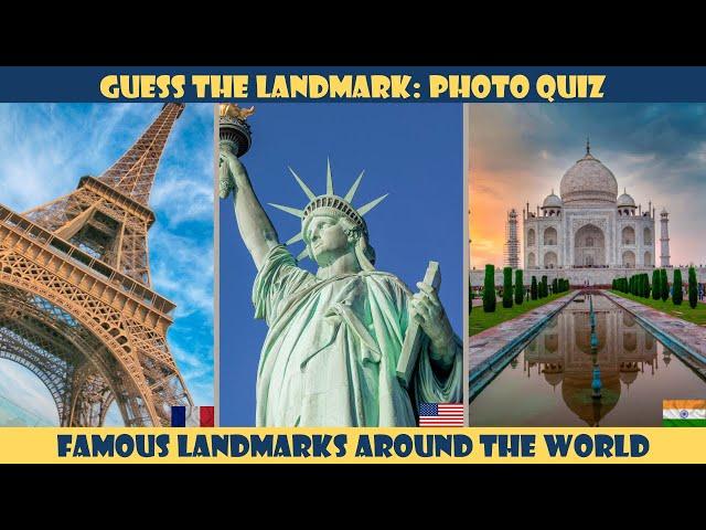 Guess the Famous Landmarks | Photo Quiz