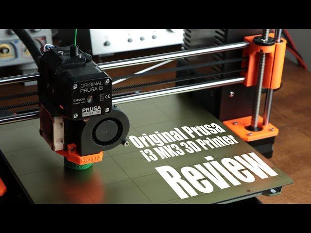 Original Prusa i3 MK3 3D Printer Review - Still the best 3D Printer?