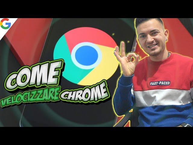 Guida completa: Come Velocizzare Google Chrome al Massimo!