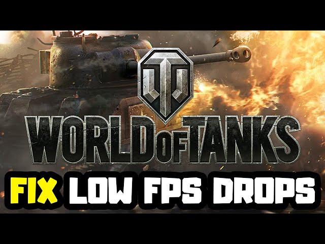 How to FIX World of Tanks Low FPS Drops | FPS BOOST