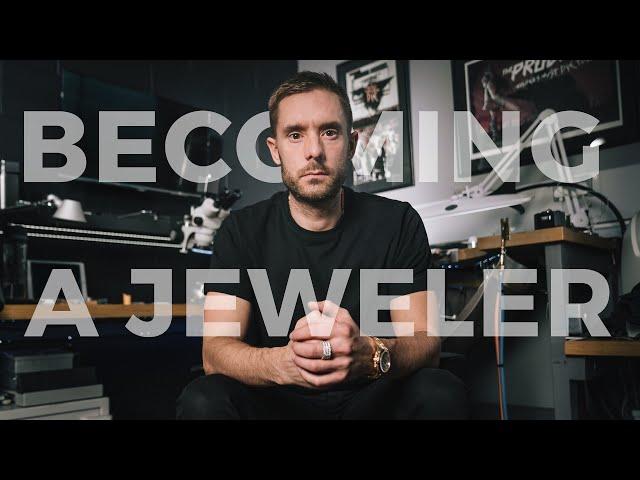 Becoming A Jeweler - My Story