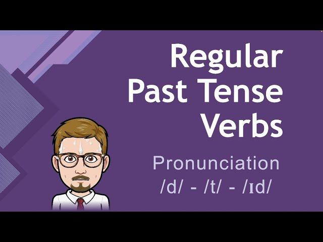 Regular Past Tense Verbs Pronunciation