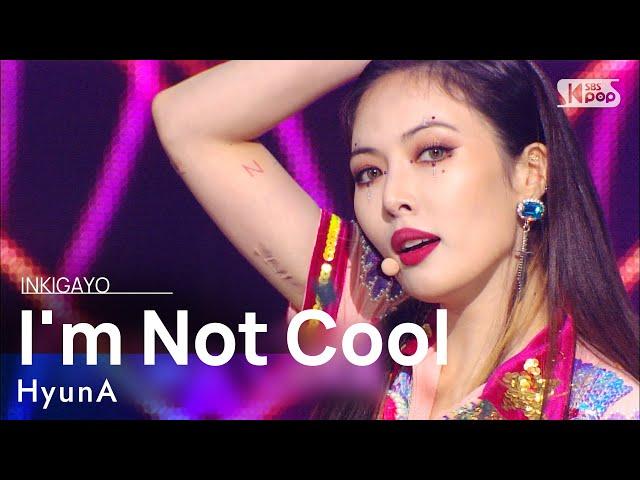 HyunA(현아) - I'm Not Cool @인기가요 inkigayo 20210207