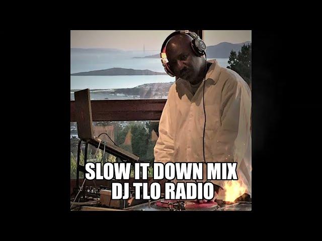 DJ TLo radio Slow it Down Volume 1