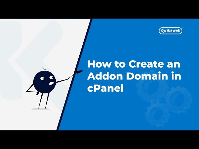 How to Create an Addon Domain in cPanel