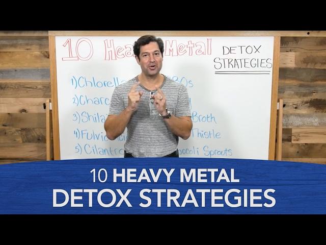 10 Heavy Metal Detox Strategies