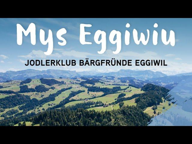 Mys Eggiwiu - Jodlerklub Bärgfründe Eggiwil (Priska & Peter Egli)