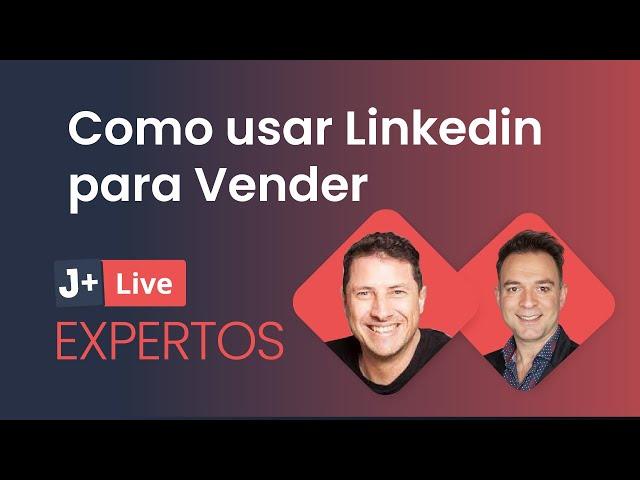 Como usar LINKEDIN para Prospectar y Conseguir clientes