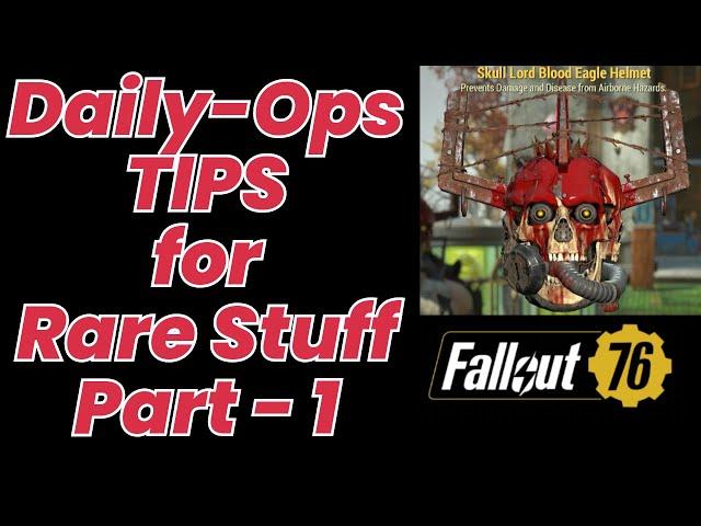 20 Tips for Daily Ops - Getting the Rare Stuff in Fallout 76 #fallout76